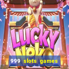 999 slots games download apk